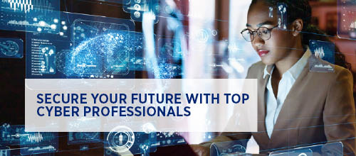 Secure your future with top cyber professionals